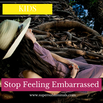 stop feeling embarrassed subliminal mp3